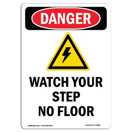Signmission OSHA Danger Sign, Watch Your Step No Floor, 5in X 3.5in Decal, 3.5" W, 5" H, Portrait OS-DS-D-35-V-2089